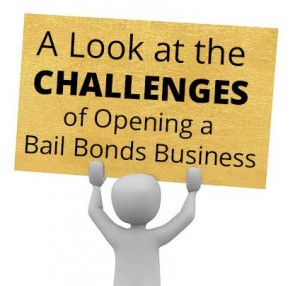 Learn about the challenges of opening a bail bonds business