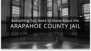 Information about the Arapahoe County Jail CO