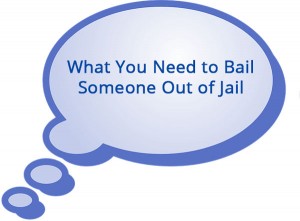 What you need to bail someone out of jail